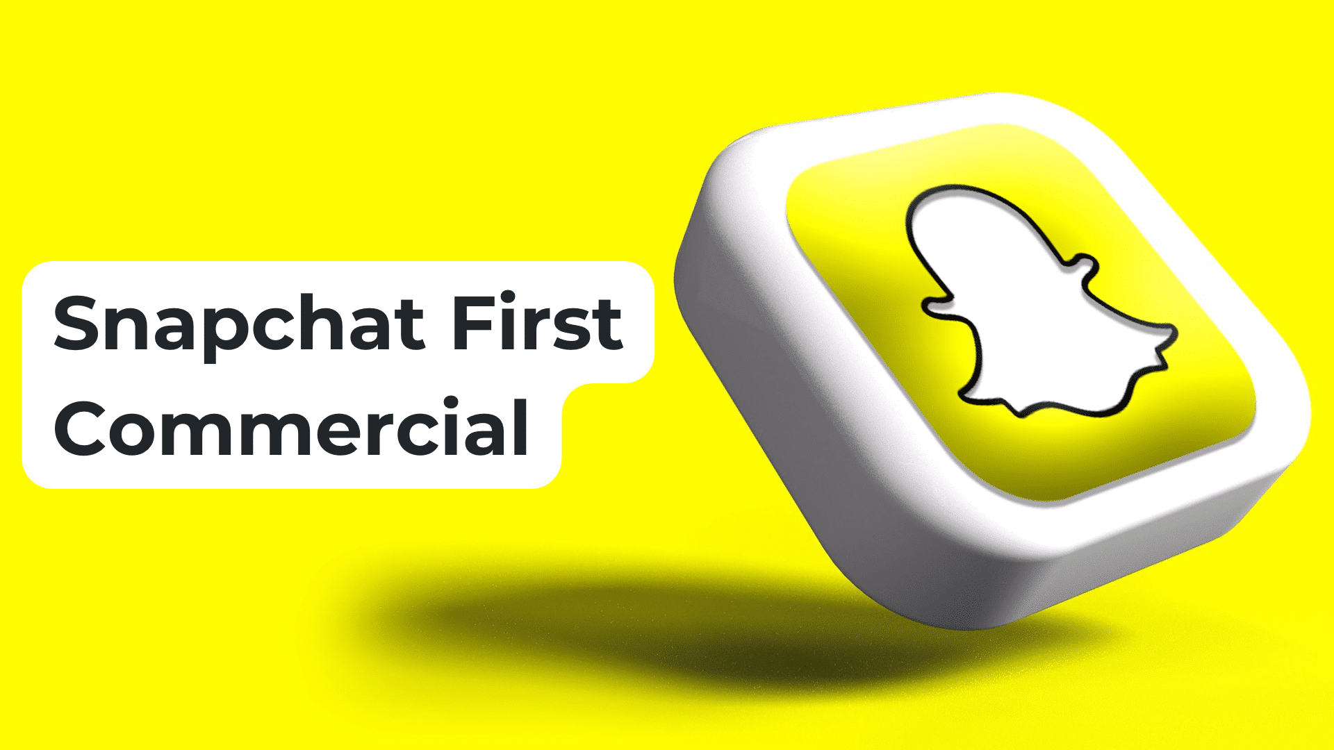 Snapchat First Commercial Un format publicitaire exclusif